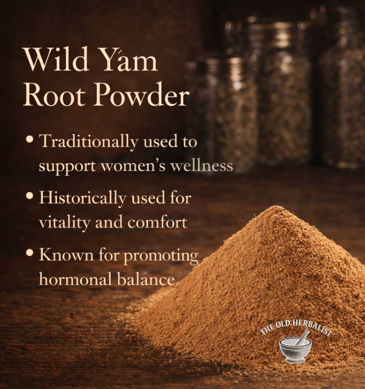 Wild Yam Root Powder with text on a wooden background, featuring The Old Herbalist logo.