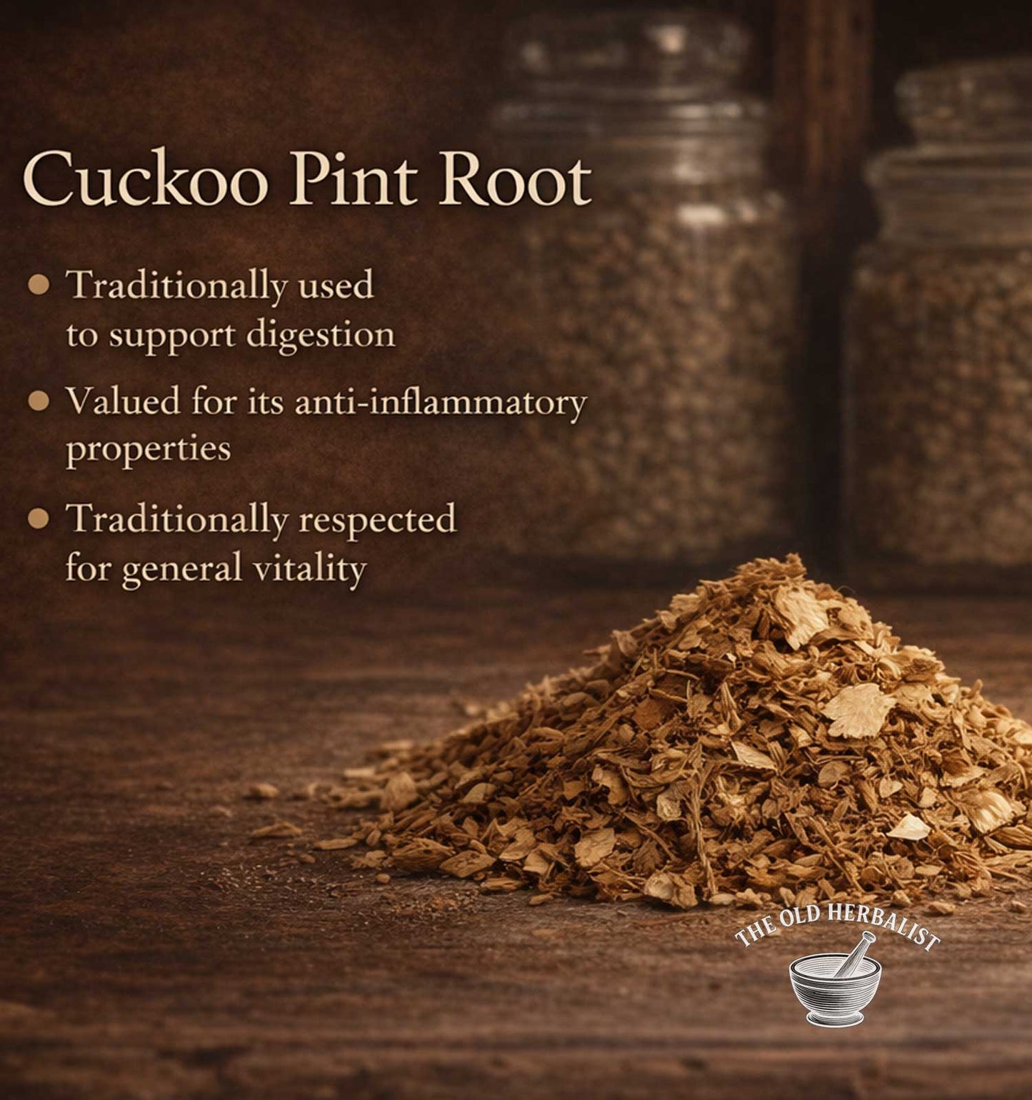 Cuckoo Pint Root with text on its benefits and The Old Herbalist logo.