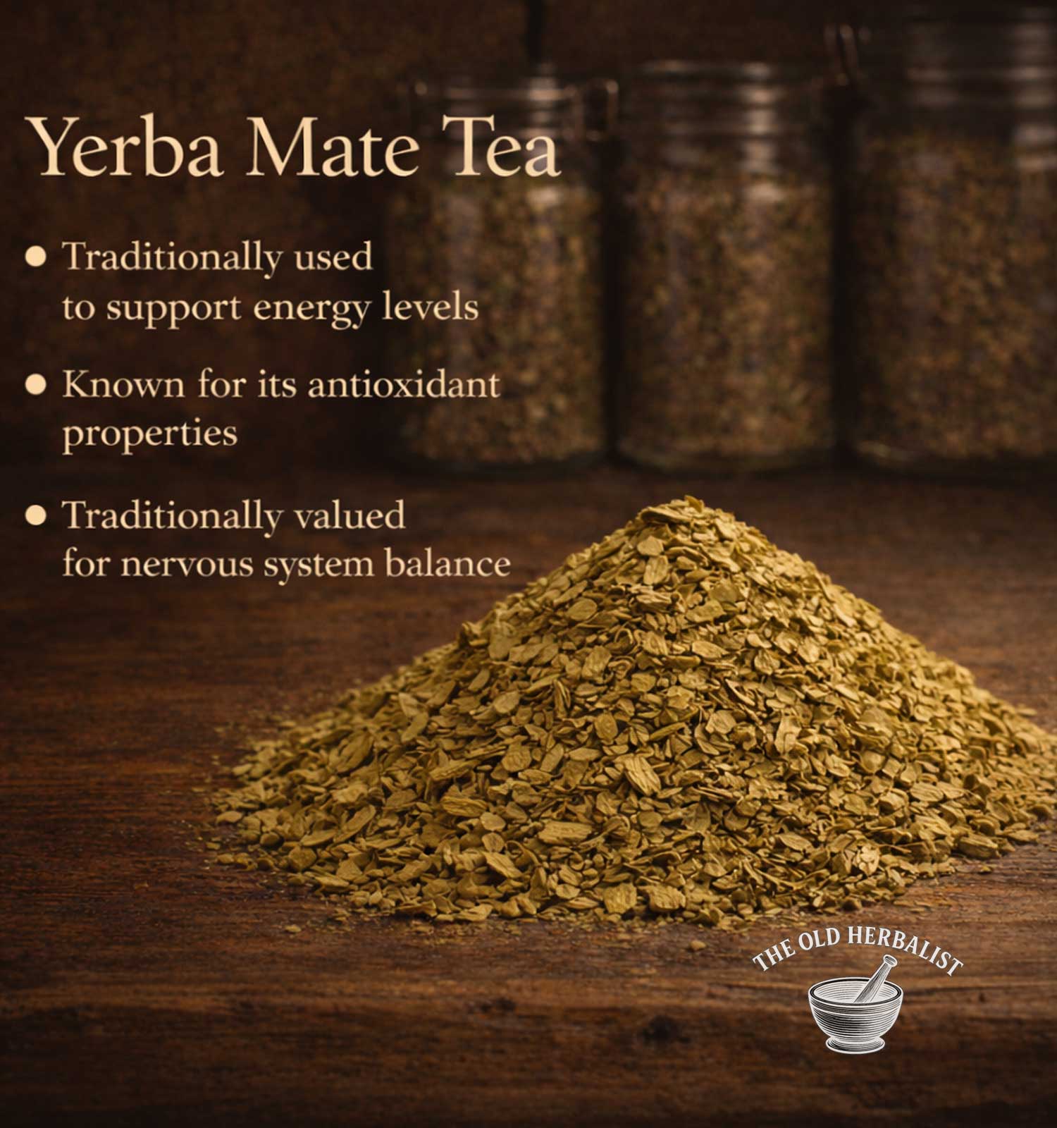 Yerba Mate tea leaves on a wooden surface with text about its benefits and The Old Herbalist logo.