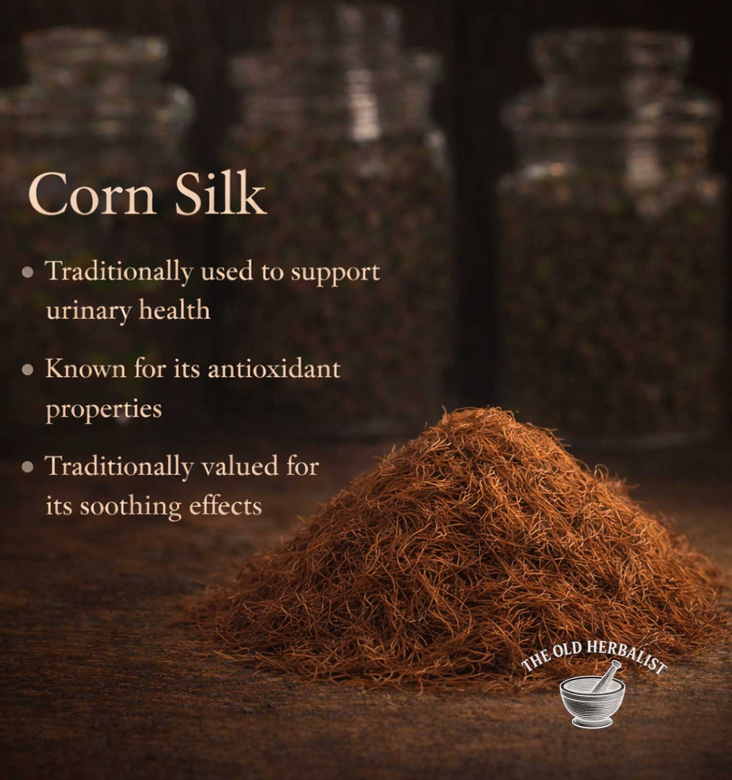 Corn silk with text about its traditional uses on a dark background, featuring 'The Old Herbalist' logo.