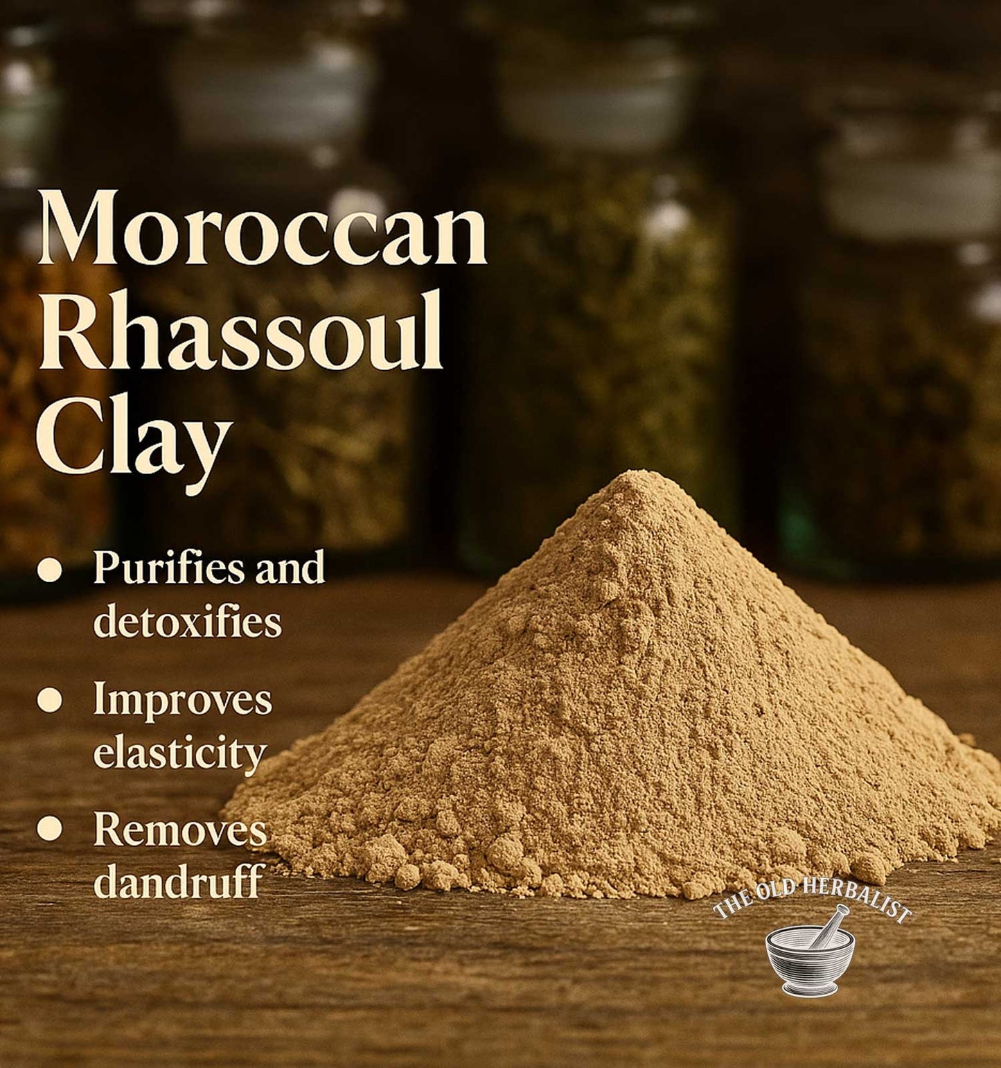 Moroccan Rhassoul Clay with benefits listed on a wooden surface, blurred jars in the background.