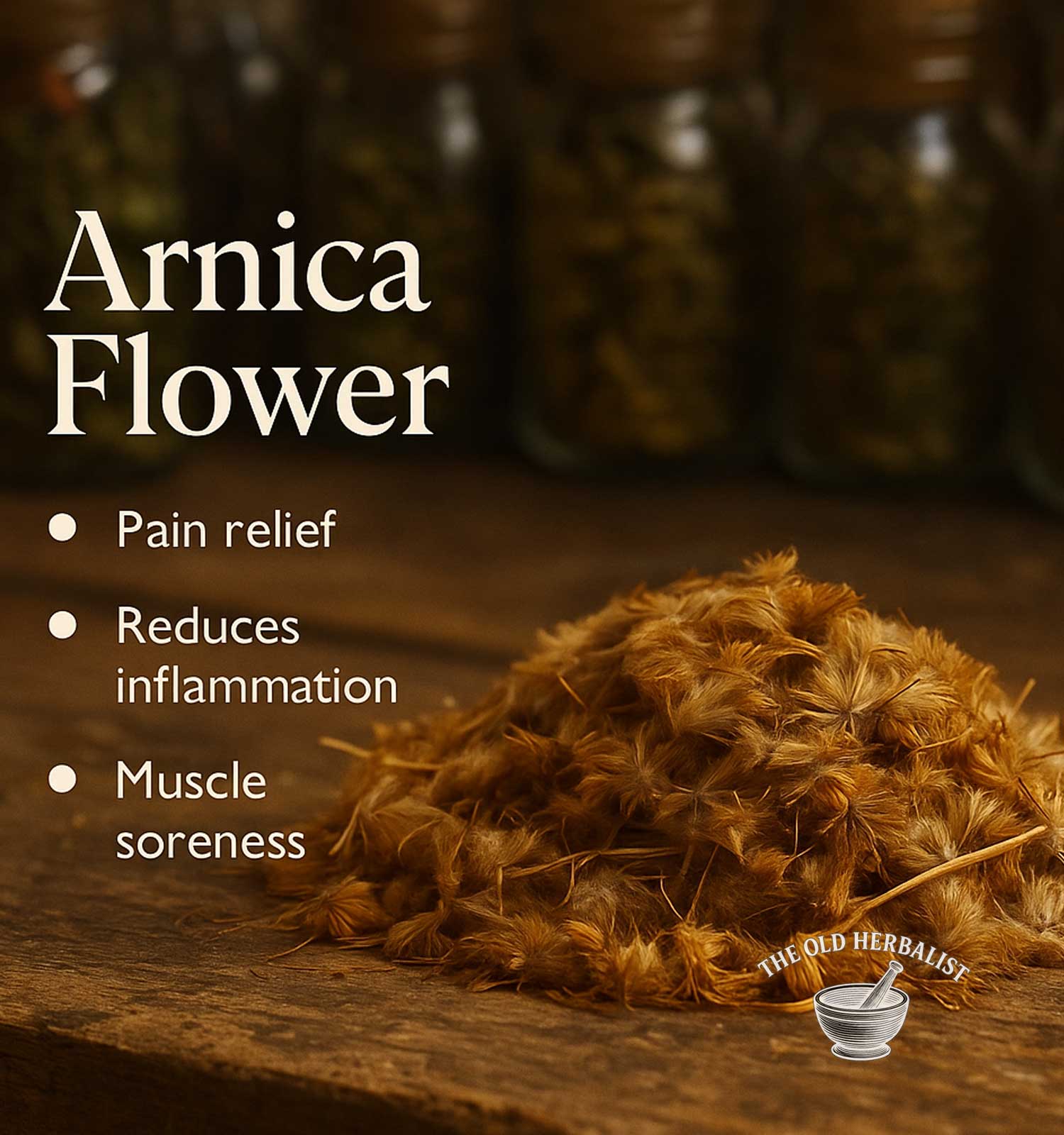 Arnica flower with benefits listed on a wooden surface, blurred jars in the background.