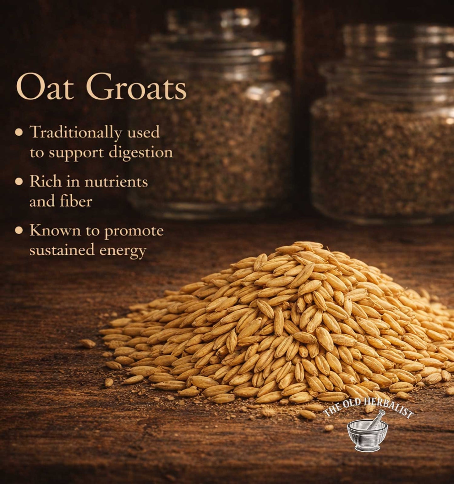 Oat groats on a wooden surface with text about their benefits and The Old Herbalist logo.