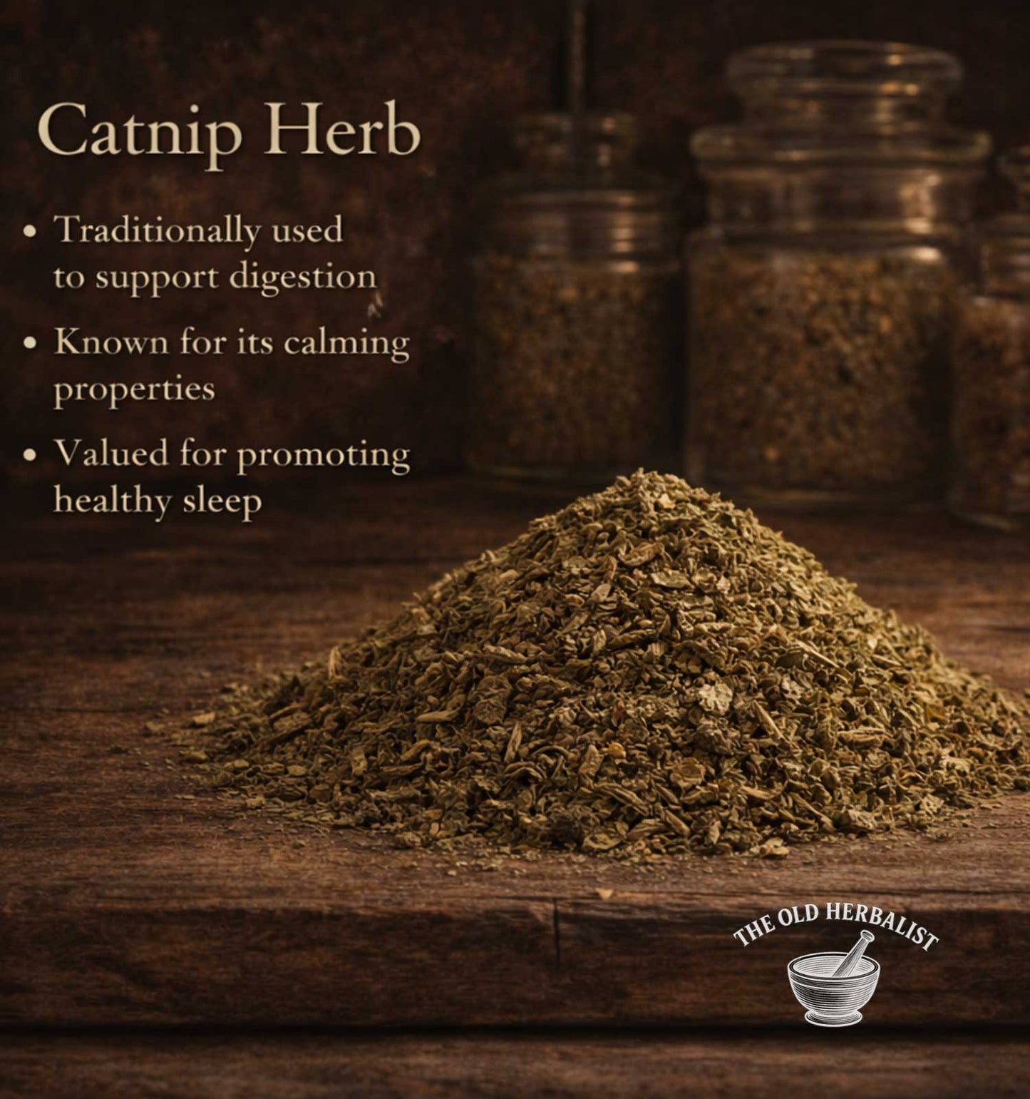 Catnip herb on a wooden surface with text about its uses and 'The Old Herbalist' branding.
